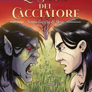 Offerta Limitata Sotto il cielo di Skye. La saga del cacciatore. Vol. 2