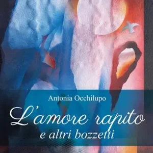 L‘amore rapito e altri bozzetti Acquista Ora