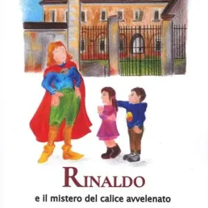 Rinaldo e il mistero del calice avvelenato Compra Oggi Stesso