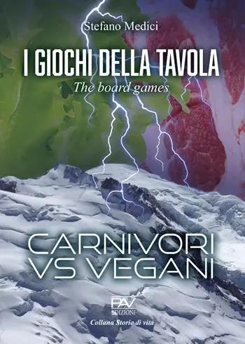 I giochi della tavola. The board games. Carnivori vs vegani Non Perdere