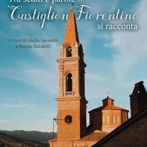 Tra scatti e parole Castiglion Fiorentino si racconta Offerta Lampo
