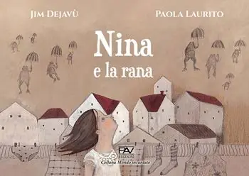 Nuovo Arrivo Nina e la rana. Ediz. illustrata