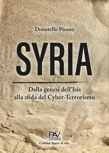 Must-Have Syria. Dalla genesi dell’Isis alla sfida del cyber-terrorismo