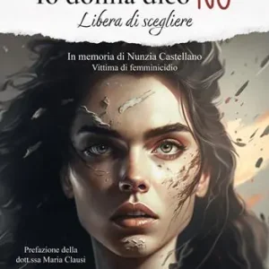 Ordina Subito Io donna dico NO. Libera di scegliere