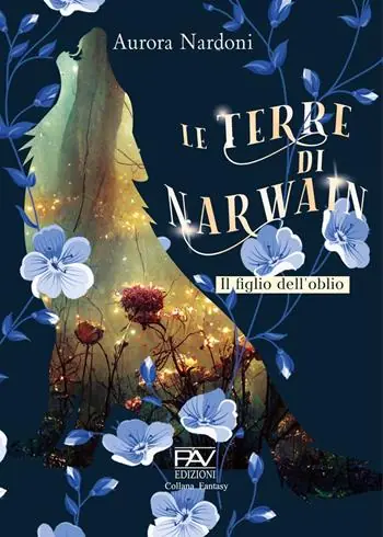 Il figlio dell‘Oblio. Le terre di Narwain Acquista Ora