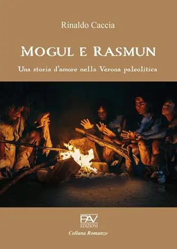 Direttamente Dal Produttore Mogul e Rasmun. Una storia d‘amore nella Verona paleolitica
