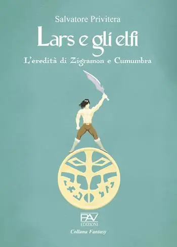 L‘eredità di Zigramon e Cumumbra. Lars e gli elfi. Vol. 1 Ultima Occasione