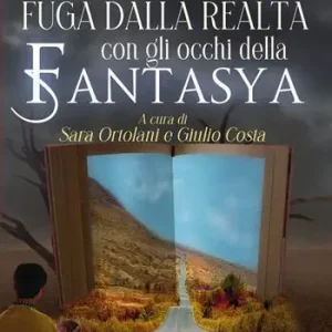 Di Tendenza Fuga dalla realtà con gli occhi della fantasya
