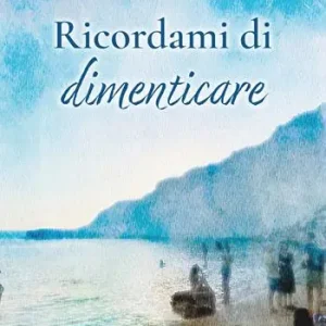 Scelto Dai Clienti Ricordami di dimenticare