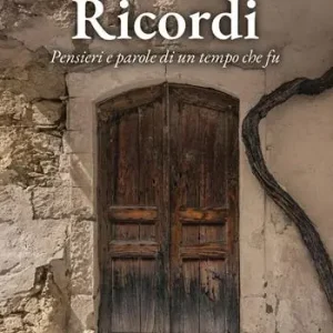 Nuova Collezione Ricordi. Pensieri e parole di un tempo che fu