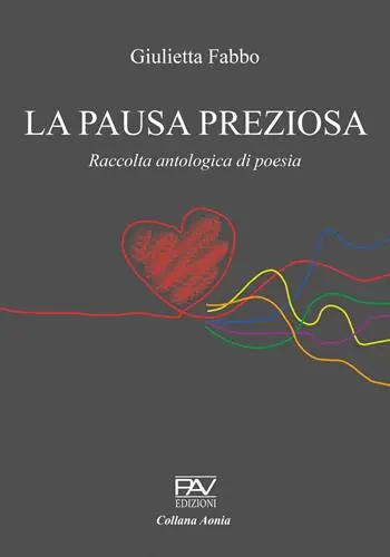 La pausa preziosa. Raccolta antologica di poesia Saldi