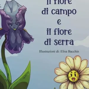 Il fiore di campo e il fiore di serra Occasione
