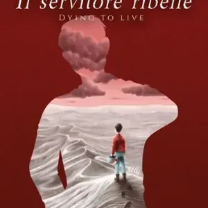 Il servitore ribelle. Dying to live Prezzo Di Fabbrica