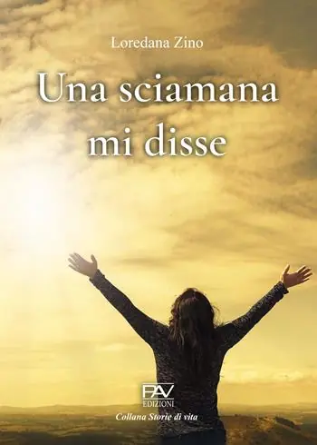 Nuova Collezione Una sciamana mi disse