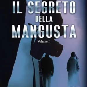 Il segreto della mangusta. Vol. 1 Scelto Dai Clienti