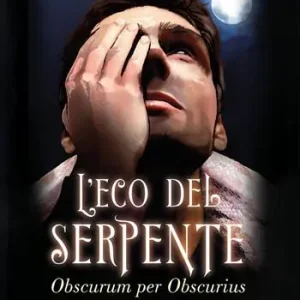 Must-Have L‘eco del serpente. Obscurum per obscurius