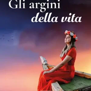 Gli argini della vita Consegna Rapida