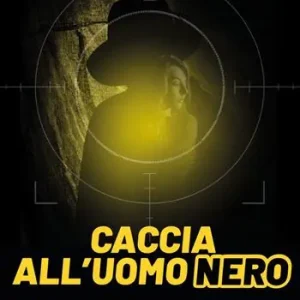 Caccia all‘uomo nero Nuova Collezione