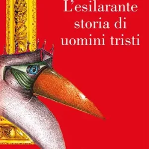 L‘esilarante storia di uomini tristi Compra Adesso