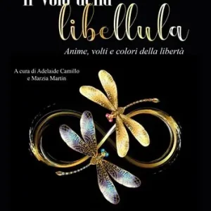 Il volo della libellula. Anime, volti e colori della libertà A Buon Prezzo