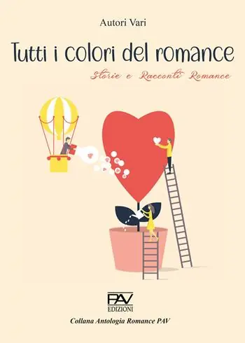 Pagamento Sicuro Tutti i colori del romance. Storie e racconti romance