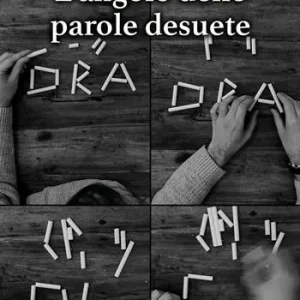 L’angolo delle parole desuete Ultime Pezzi