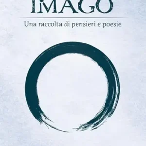 Imago. Una raccolta di pensieri e poesie Popolare