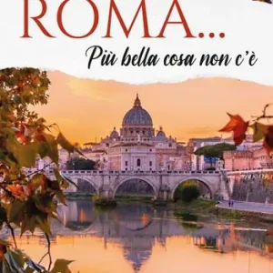 Roma… Più bella cosa non c’è Offerta Lampo