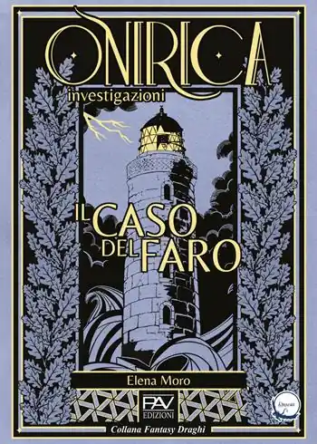 Il caso del faro. Onirica investigazioni. Vol. 1 Promozione Esclusiva
