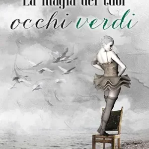 Offerta La magia dei tuoi occhi verdi
