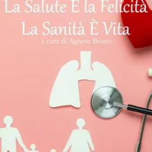 La salute è la felicità, la sanità è vita Reso Gratuito