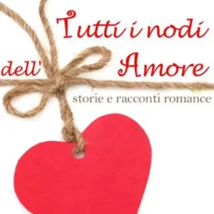 Tutti i nodi dell‘amore storie e racconti romance Sconto