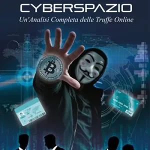 Subito Disponibile Inganni nel cyberspazio. Un‘analisi completa delle truffe online