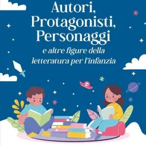 Sconto Autori, protagonisti, personaggi e altre figure della letteratura per l’infanzia