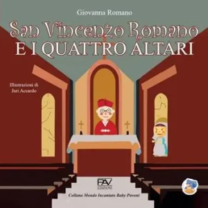 San Vincenzo Romano e i quattro altari. Ediz. a colori Offerta Speciale