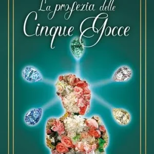La profezia delle cinque gocce Più Venduto