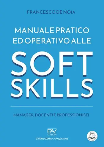 Manuale pratico ed operativo alle soft skills. Manager, docenti e professionisti Compra Oggi Stesso