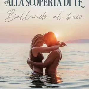 Alla scoperta di te. Ballando al buio Spedizione Espresso