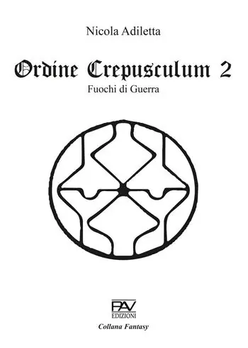 Fuochi di guerra. Ordine Crepusculum. Vol. 2 Prezzo Di Fabbrica