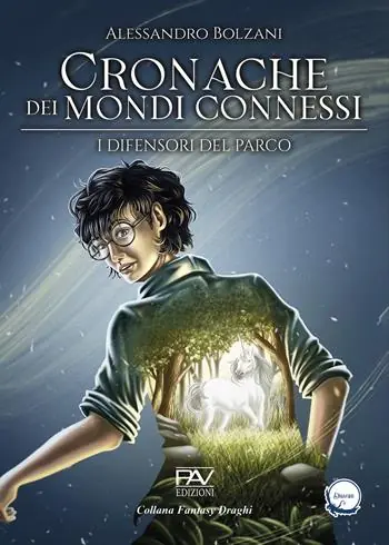 I difensori del parco. Cronache dei mondi connessi. Vol. 1 Prezzo Scontato