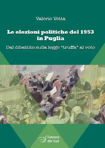 Le elezioni politiche del 1953 in Puglia. Dal dibattito sulla legge «truffa» al voto Subito Disponibile