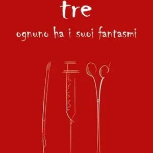 Tre. Ognuno ha i suoi fantasmi Sconto
