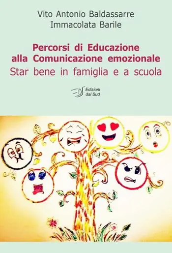 Percorsi di educazione alla comunicazione emozionale. Star bene in famiglia e a scuola Compra Adesso
