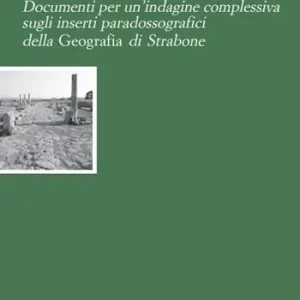 Vendita Finale Documenti per un‘indagine complessiva sugli inserti paradossografici della Geografia di Strabone