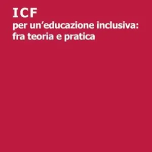 Compra Adesso ICF per un‘educazione inclusiva fra teoria e pratica