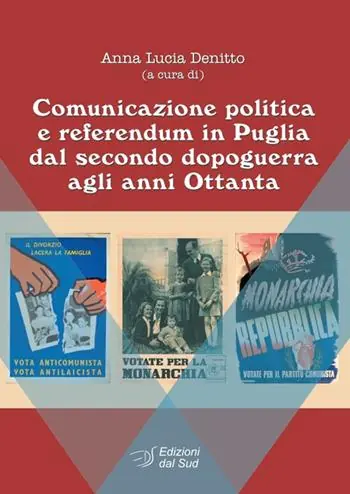 Comunicazione politica e referendum in Puglia dal secondo dopoguerra agli anni Ottanta Reso Gratuito