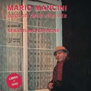 Nuova Collezione Mario Mancini. Appunti della mia vita. Con DVD video