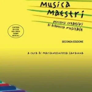 Più Venduto Musica maestri. Percorsi creativi di didattica musicale. Con QR Code