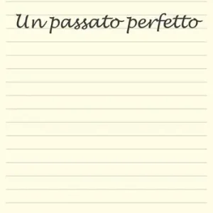 Scelto Dai Clienti Un passato perfetto