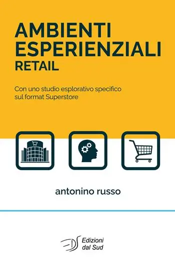 Novità Ambienti esperienziali retail. Con uno studio esplorativo specifico sul format superstore